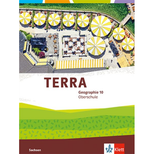 TERRA Geographie 10. Schulbuch Klasse 10. Ausgabe Sachsen Oberschule