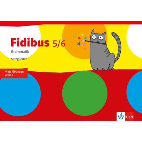 Fidibus 5/6. Arbeitsheft Klasse 5/6. Grammatik - Satzglieder und Zeichensetzung