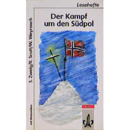 Stefan Zweig Robert Scott Wolfgang Weyrauch - Der Kampf um den Südpol