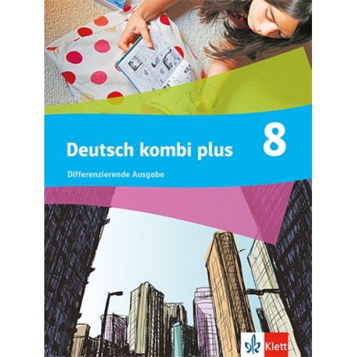 Deutsch kombi plus 8. Schulbuch mit Medien Klasse 8. Differenzierende Ausgabe