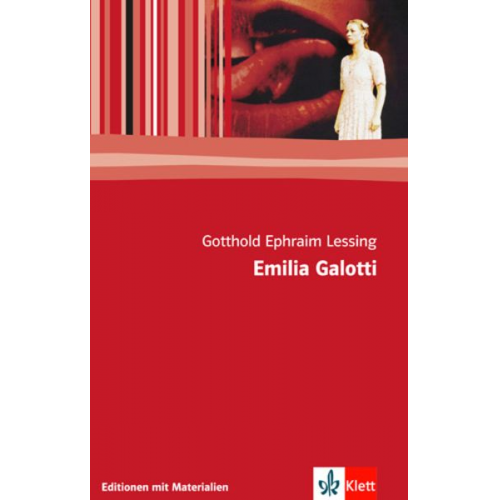 Gotthold Ephraim Lessing - Emilia Galotti. Mit Materialien