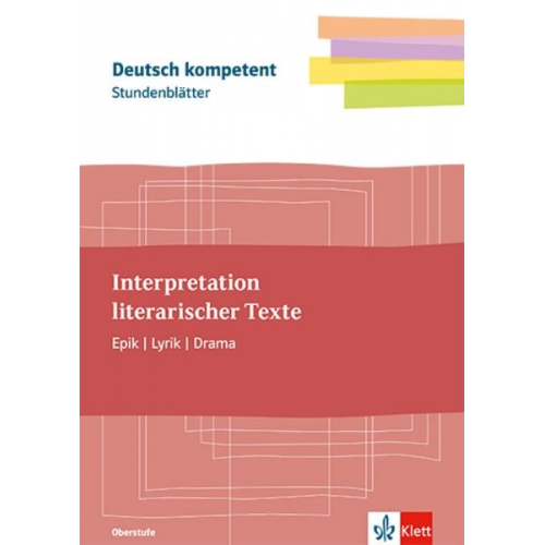 Stundenblätter Interpretationen schreiben. Lyrik, Epik, Drama