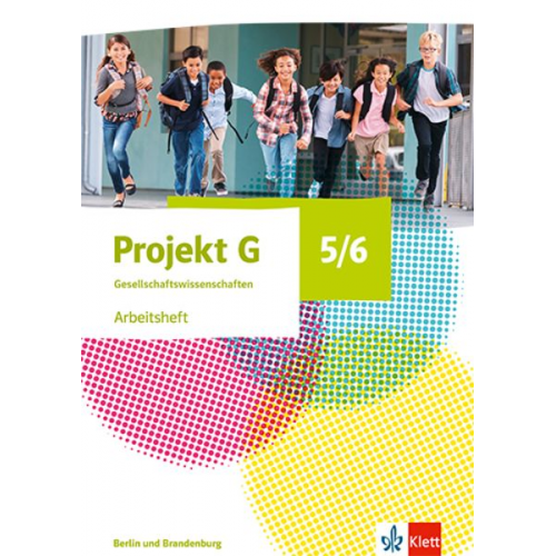 Projekt G Gesellschaftswissenschaften 5/6. Arbeitsheft Klasse 5/6. Ausgabe Berlin, Brandenburg