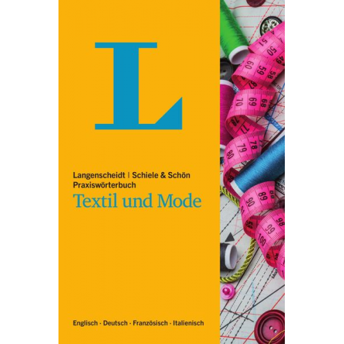 Gerhard Rebmann - Langenscheidt Schiele & Schön Praxiswörterbuch Textil und Mode