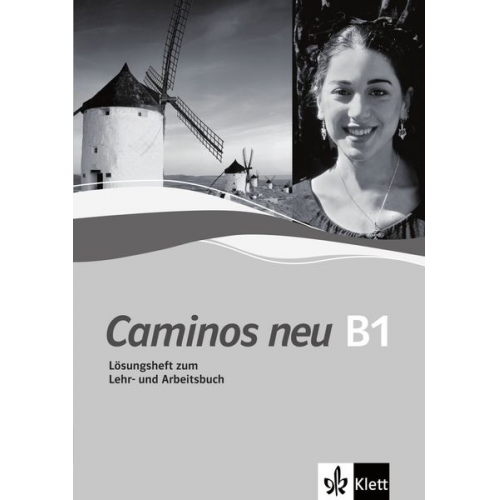 Margarita Görrissen Marianne Häuptle-Barcelo Juana Sanchez Benito Bibiana Wiener - Caminos Neu B1. Lösungsheft zum Lehr- und Arbeitsbuch