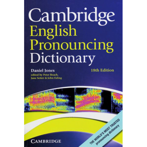 Daniel Jones - Cambridge English Pronouncing Dictionary