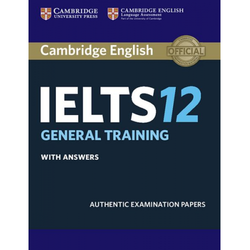 Cambridge IELTS 12 General Stud. B. with answers