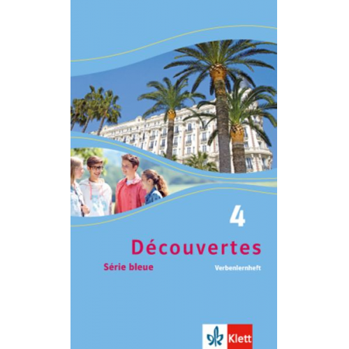 Céline Desprairies - Découvertes Série bleue 4. Verbenlernheft. ab Kl. 7