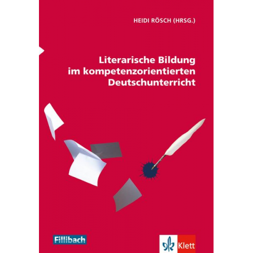 Heidi Rösch - Literarische Bildung im kompetenzorientierten Deutschunterricht