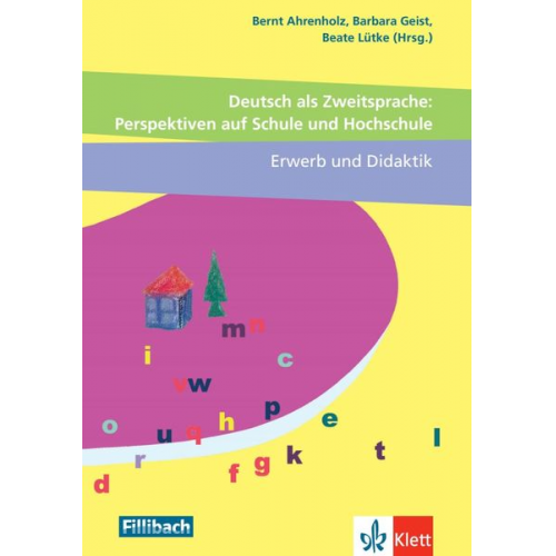 Deutsch als Zweitsprache: Perspektiven auf Schule und Hochschule, Erwerb und Didaktik