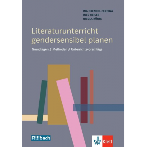 Ina Brendel-Perpina Ines Heiser Nicola König - Literaturunterricht gendersensibel planen