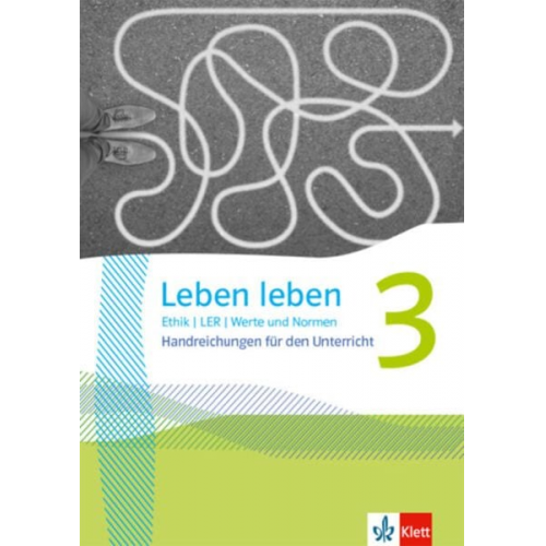 Leben leben 3. Handreichungen für den Unterricht Klasse 9/10