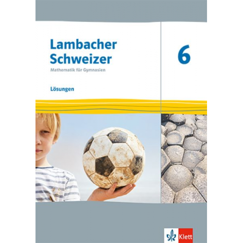 Lambacher Schweizer Mathematik 6. Lösungen Klasse 6. Ausgabe Thüringen und Hamburg