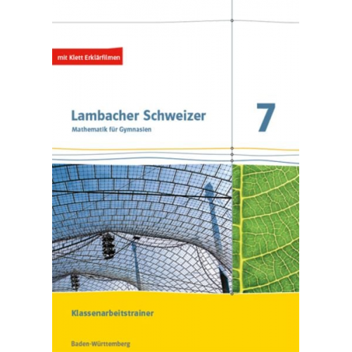 Lambacher Schweizer Mathematik 7. Klassenarbeitstrainer. Schülerheft mit Lösungen Klasse 7. Ausgabe Baden-Württemberg