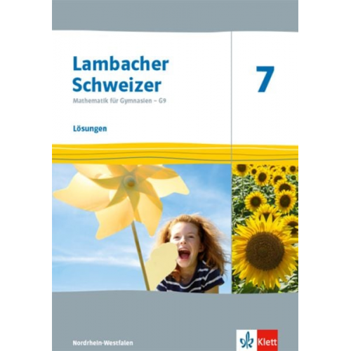 Lambacher Schweizer Mathematik 7 - G9. Ausgabe Nordrhein-Westfalen. Lösungen Klasse 7