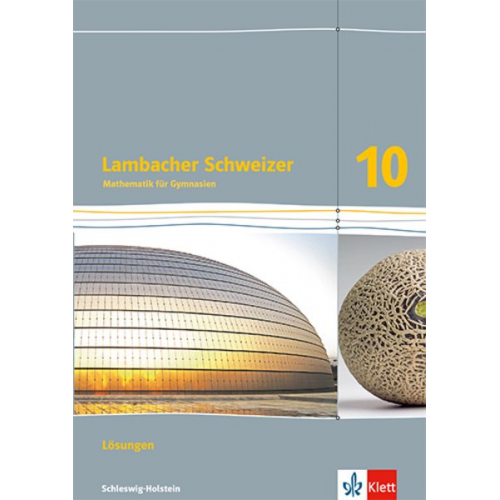 Lambacher Schweizer Mathematik 10. Lösungen Klasse 10. Ausgabe Schleswig-Holstein