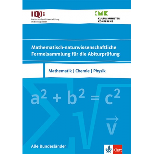 IQB Mathematisch-naturwissenschaftliche Formelsammlung für die Abiturprüfung. Mathematik, Chemie, Physik