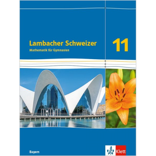 Lambacher Schweizer Mathematik 11. Lösungen Klasse 11. Ausgabe Bayern