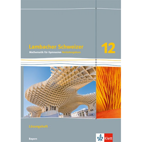 Lambacher Schweizer Mathematik 12 Vertiefungskurs. Ausgabe Bayern