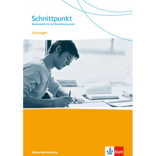 Schnittpunkt. Mathematik für die Berufsfachschule Baden-Württemberg. Lösungen