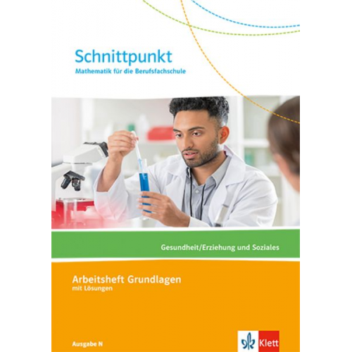 Schnittpunkt Mathematik für die Berufsfachschule. Gesundheit/Erziehung und Soziales. Ausgabe N