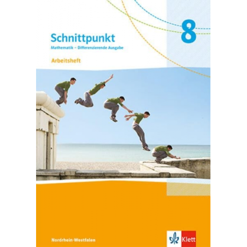 Schnittpunkt Mathematik 8. Arbeitsheft mit Lösungsheft Klasse 8. Differenzierende Ausgabe Nordrhein-Westfalen