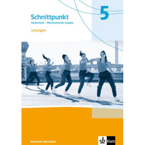 Schnittpunkt Mathematik 5. Lösungen Klasse 5. Differenzierende Ausgabe Nordrhein-Westfalen