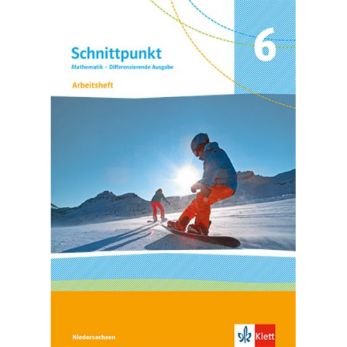 Schnittpunkt Mathematik 6. Arbeitsheft mit Lösungen Klasse 6. Differenzierende Ausgabe Niedersachsen