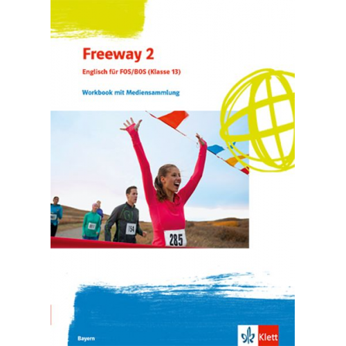 Freeway 2. Workbook mit Mediensammlung Klasse 13. Ausgabe Bayern