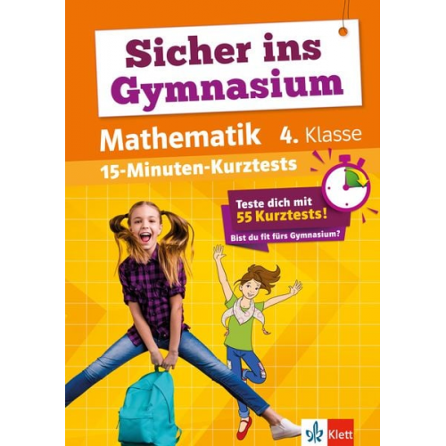 Sicher ins Gymnasium 15-Minuten-Kurztests Mathematik 4. Klasse