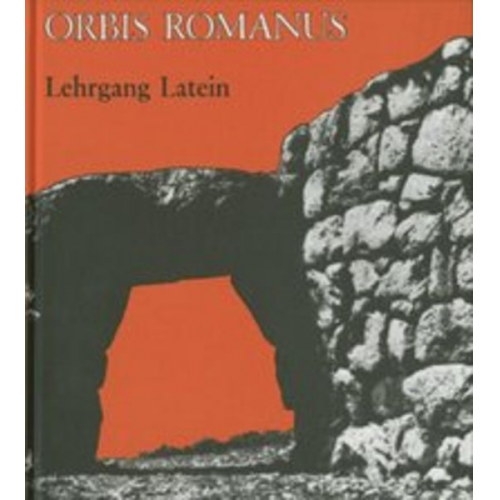 Friedrich Stephan Freya Stephan-Kühn - Orbis Romanus/Lehrgang Latein