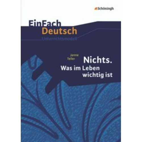 Achim Roschmann - Nichts. Was im Leben wichtig ist. EinFach Deutsch Unterrichtsmodelle