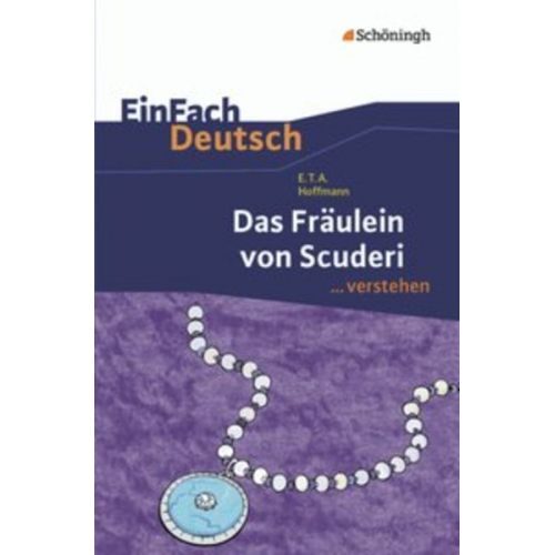 Kirsten Schulte-Köster - Das Fräulein von Scuderi. EinFach Deutsch ...verstehen