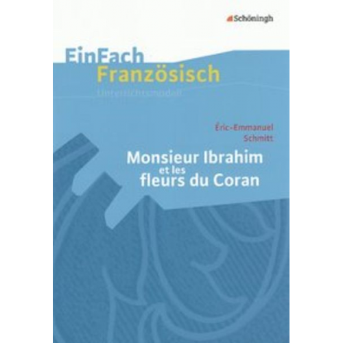 Manfred Lauffs - Schmitt: Monsieur Ibrahim/EinFach Franz. Unterrichtsmodelle