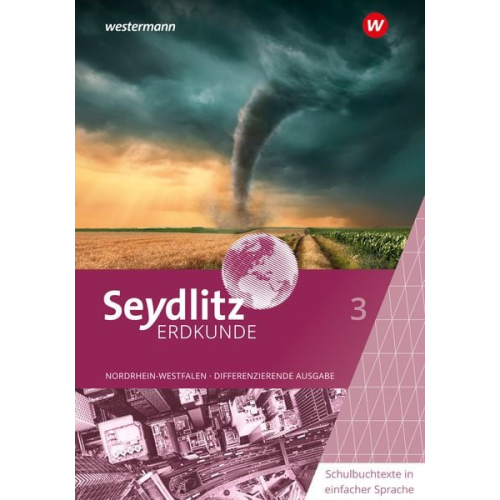 Susanne Heise Martin Kuhli Katrin Minner Frank Rüther Holger Westmeier - Seydlitz Erdkunde 3. Schulbuchtexte in einfacher Sprache. Differenzierende Ausgabe für Nordrhein-Westfalen