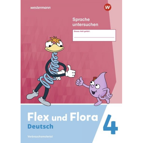 Flex und Flora 4 . Heft Sprache untersuchen (Druckschrift). Verbrauchsmaterial