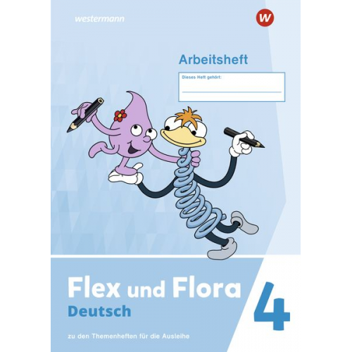 Flex und Flora 4. Arbeitsheft. Zu den Heften für die Ausleihe