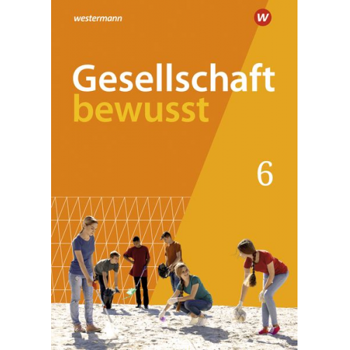 Gesellschaft bewusst 6. Schulbuch. Für Mecklenburg-Vorpommern