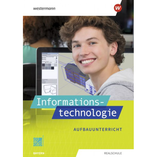 Susanne Deiml Thomas Jungkunz Josef Stapp Marion Stang Frank Wachenbrunner - Informationstechnologie. Schulbuch Aufbauunterricht. Für Realschulen in Bayern