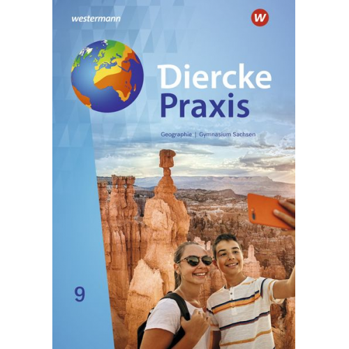 Jana Baldauf Kerstin Bräuer Sascha Kotztin Annett Krüger Frank Morgeneyer - Diercke Praxis SI 9. Schulbuch. Für Gymnasien in Sachsen