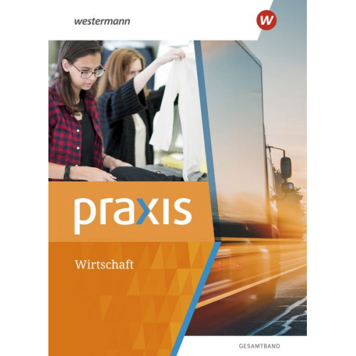 Stephan Friebel-Piechotta Rudolf Schröder Michael Koch Martina Raker Maida Pech - Praxis Wirtschaft - Gesamtband. Schulbuch. Für Hauptschulen, Realschulen und Oberschulen in Mecklenburg-Vorpommern, Niedersachsen