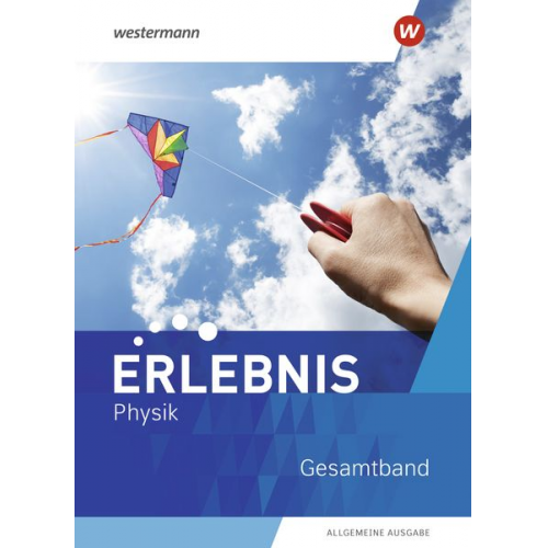 Erlebnis Physik. Gesamtband. Allgemeine Ausgabe