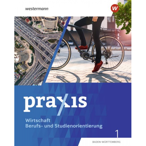 Beate Flemming-Nikoloff Ute Grewe Michael Koch Michael Langenstein Elisabeth Matheis - Praxis WBS 1. Schulbuch. (7./8. Schuljahr). Differenzierende Ausgabe für Baden-Württemberg