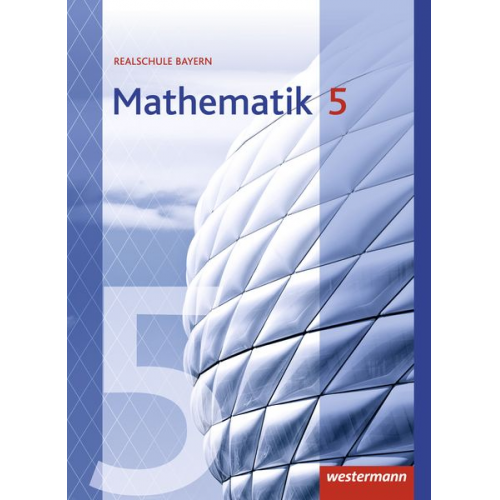 Mathematik 5. Schulbuch. Realschulen. Bayern