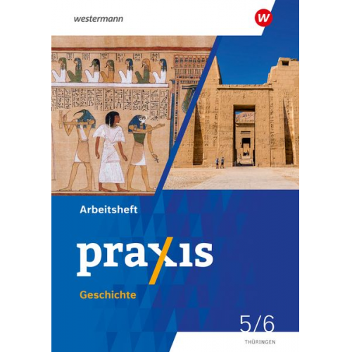 Stefanie Dinter Denise Gottschild Alexander Klaehr Andreas Klingeberg Ulrike Lohse - Praxis Geschichte 5 / 6. Arbeitsheft. Für Thüringen