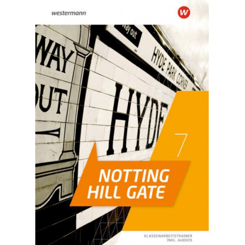 Notting Hill Gate 7. Klassenarbeitstrainer