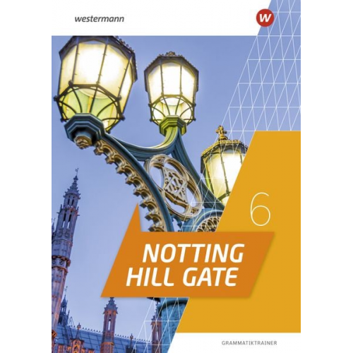 Notting Hill Gate 6. Grammatiktrainer Ausgabe 2022