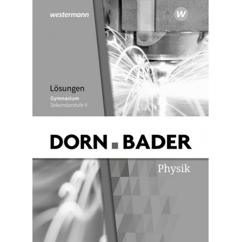 Dorn / Bader Physik SII. Lösungen. Baden-Württemberg