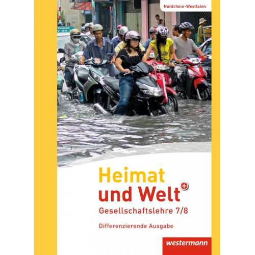 Peter Gaffga Matthias Meyer Jürgen Nebel - Heimat und Welt PLUS 7 /8. Schulbuch. Sekundarschulen. Nordrhein-Westfalen