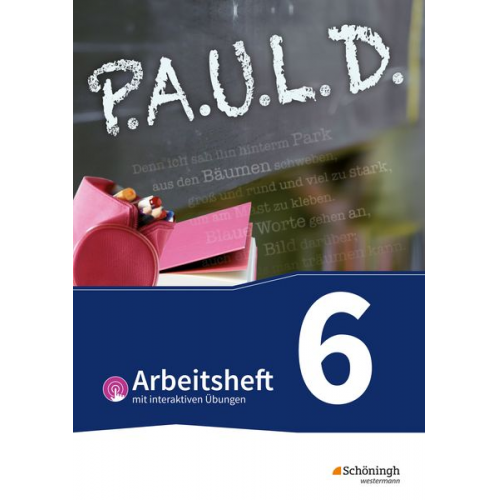 Thomas Bartoldus Johannes Diekhans Michael Fuchs Sandra Greiff-Lüchow Dietrich Herrmann - P.A.U.L. D. (Paul) 6. Arbeitsheft mit interaktiven Übungen. Für Gymnasien und Gesamtschulen - Bisherige Ausgabe